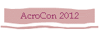 AcroCon 2012